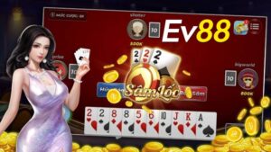 Sâm Lốc Là Gì? Luật Chơi Sâm Lốc Online Trên Ev88